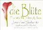 Die Blüte, Blumen und Gestecke - Jennifer Sobotta - Blaibach